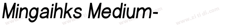Mingaihks Medium字体转换